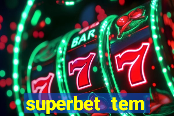 superbet tem pagamento antecipado